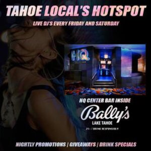 Live DJ HQ bar Bally's Lake Tahoe