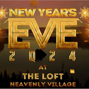 New Year's Eve at the Loft Tahoe