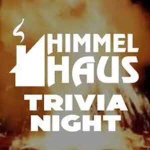 Himmel Haus Trivia Night