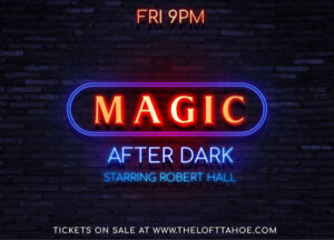 Magic After Dark Loft Tahoe
