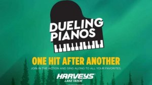 dueling Pianos Harveys Lake Tahoe