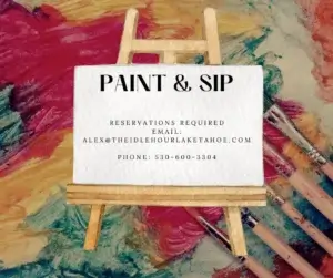 Paint and Sip Idle Hour Lake Tahoe