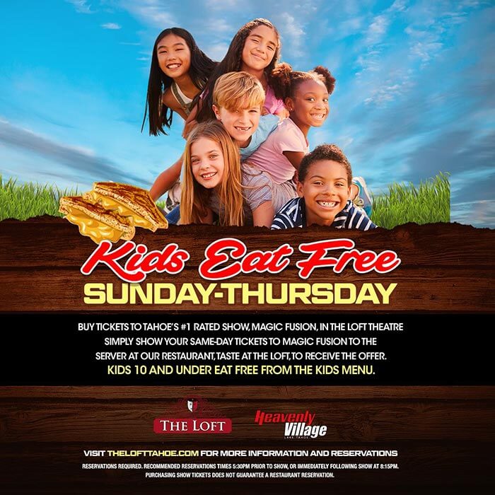 Kids Eat free at the Loft Tahoe with Tickets to Magic Fusion