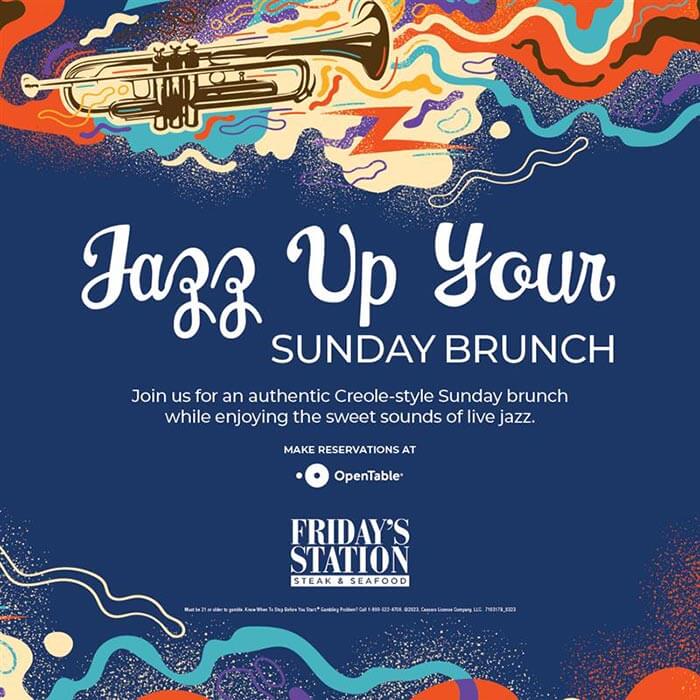 Jazz up your Sunday brunch Friday's Station Harrah's Lake Tahoe