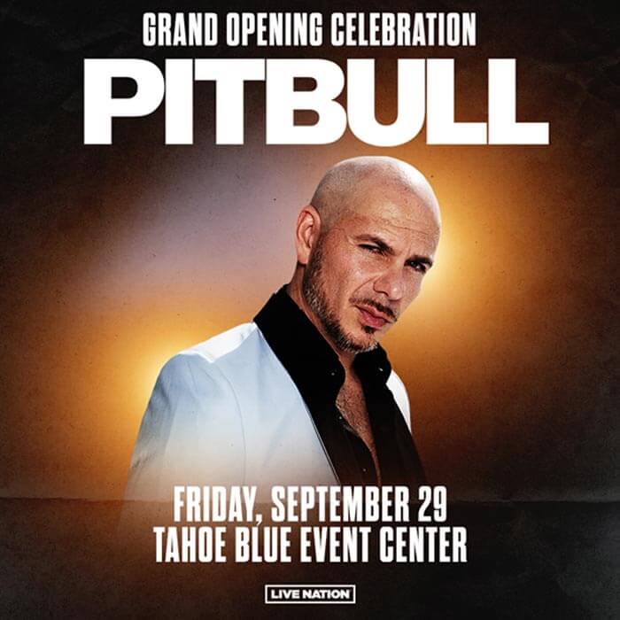 Pitbull Tahoe Blue Event Center