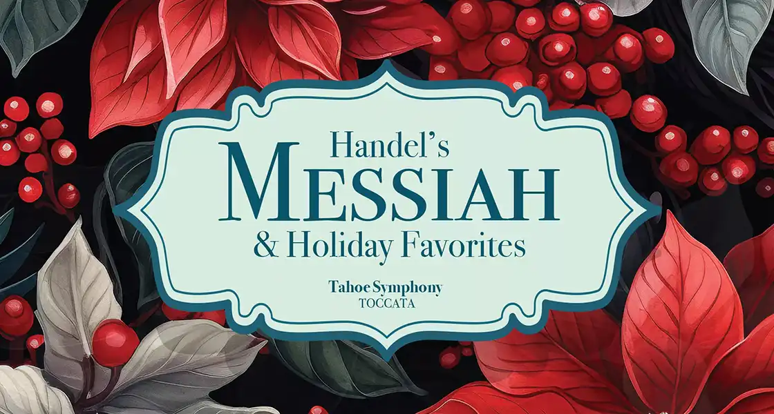 Handel's Messiah & Holiday Favorites TOCCATA Tahoe