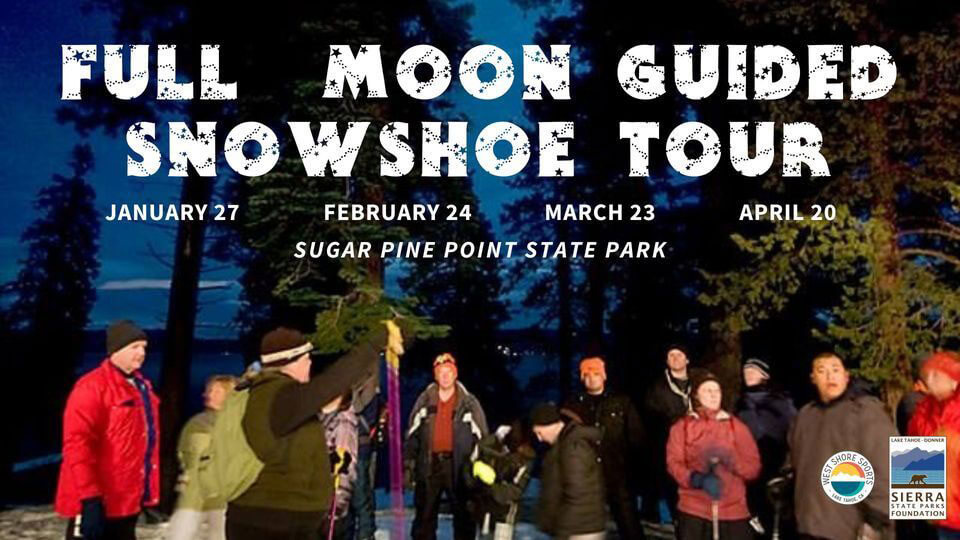 Full Moon Snowshoe Tour Sugar Pine Point Lake Tahoe