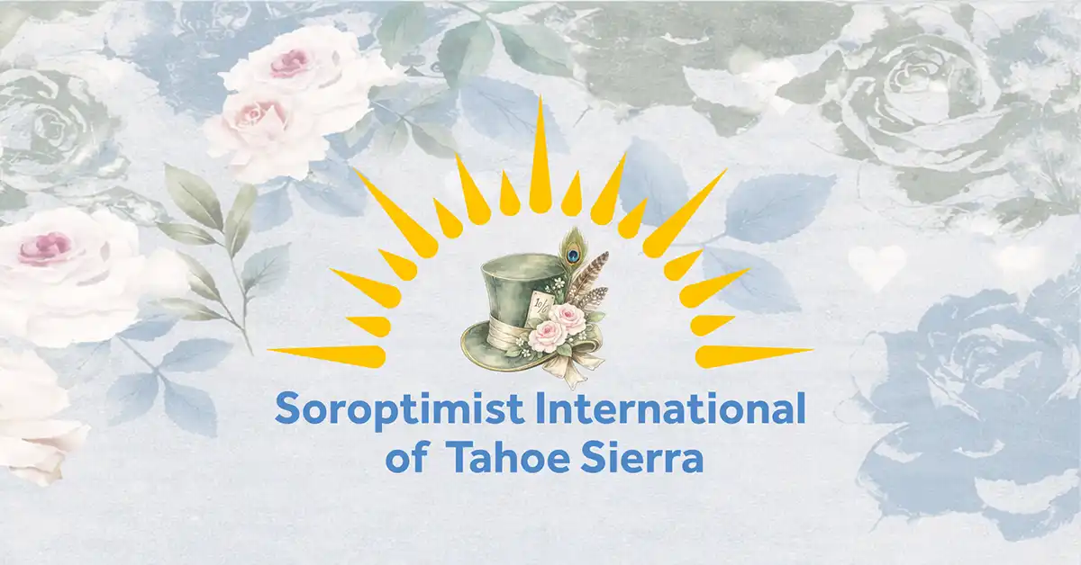 Soroptimist International of Tahoe Sierra is hosting its very popular Mad Hatter Tea Party on Sunday, May 17