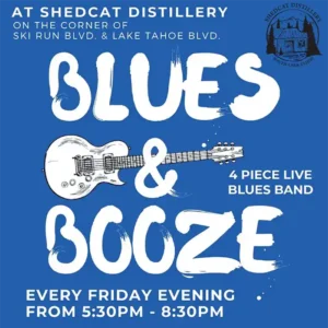 Blues & Booze at the Shedcat Distillery Lake Tahoe