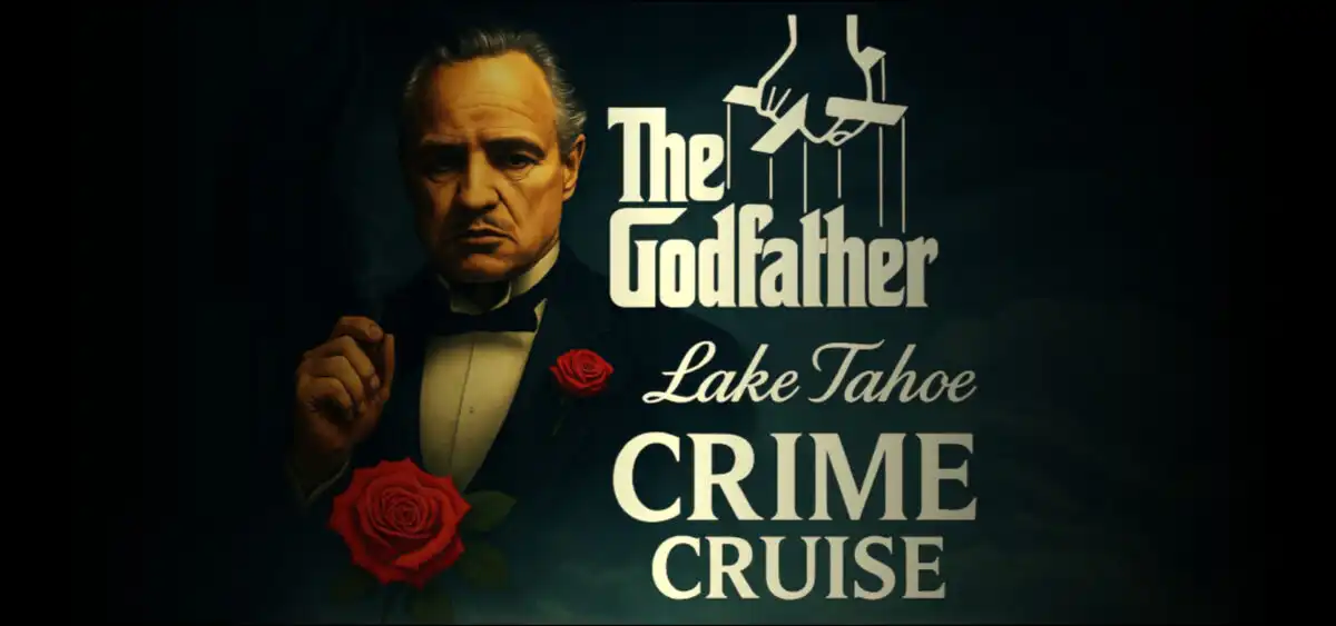 The Godfather Lake Tahoe Crime Cruise