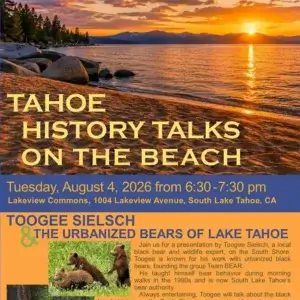 Tahoe History Talks on the Beach - Toogee Sielsch The Urbanized Bears of Lake Tahoe