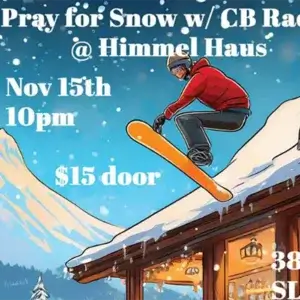 Pray for Snow Party Himmel Haus Tahoe