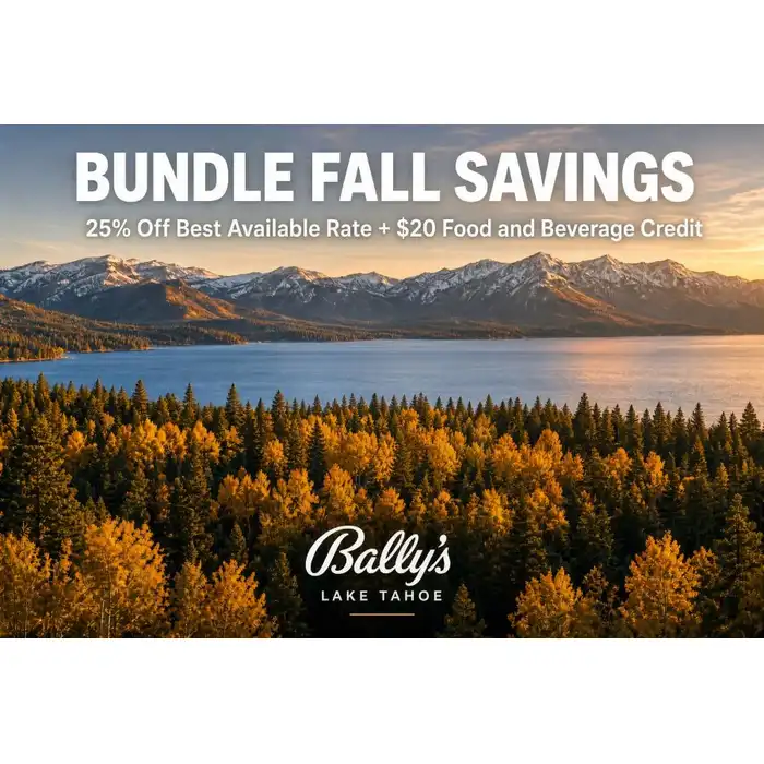 Bally's Lake Tahoe Fall Savings Bundle